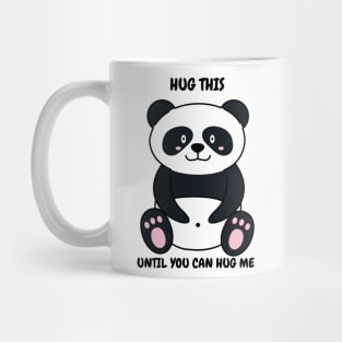 hug this until you can hug me Mug